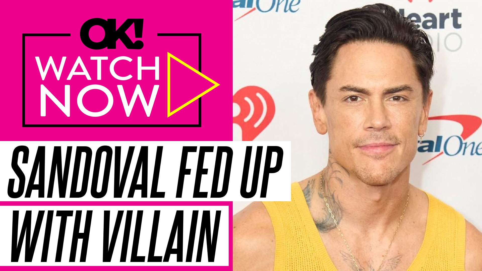 Tom Sandoval Is 'So Sick and Tired of Being Painted as This Villain