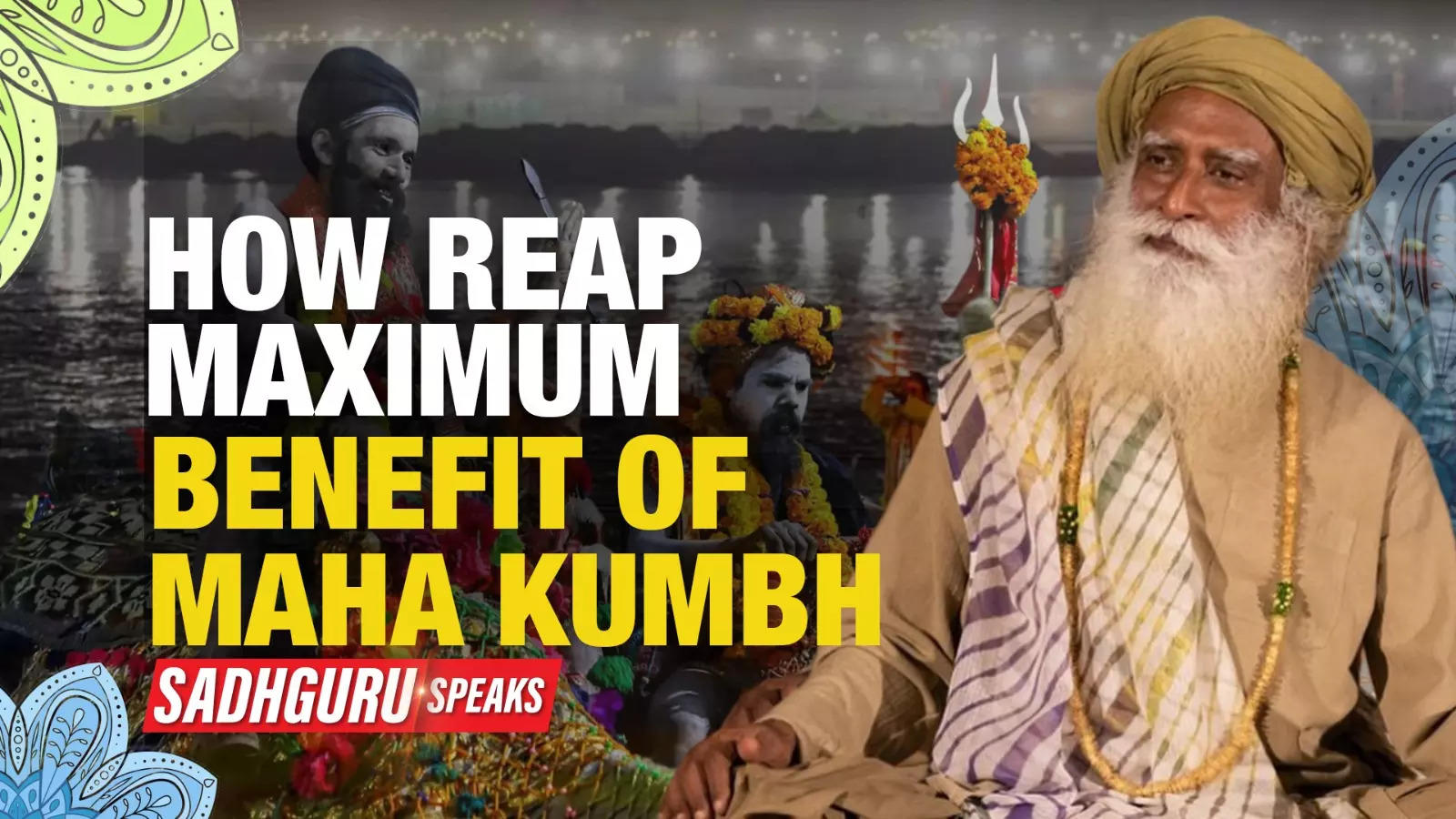 Maha Kumbh 2025 Sadhguru